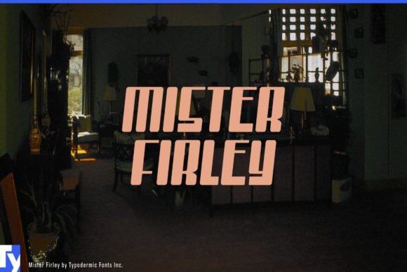 Mister Firley: A Bold Display Font for Editorial Impact