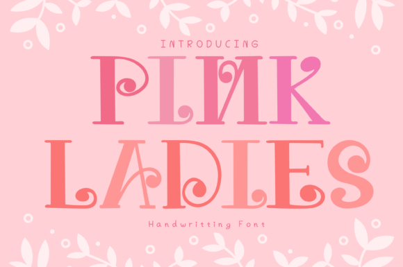 Pink Ladies: A Whimsical Handwritten Display Font for Crafters
