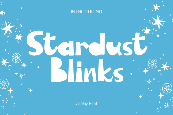 Stardust Blinks: A Whimsical Display Font for Brands