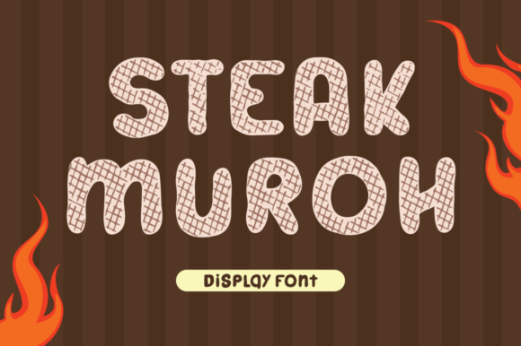 Steak Muroh: A Grill-Effect Display Font Review